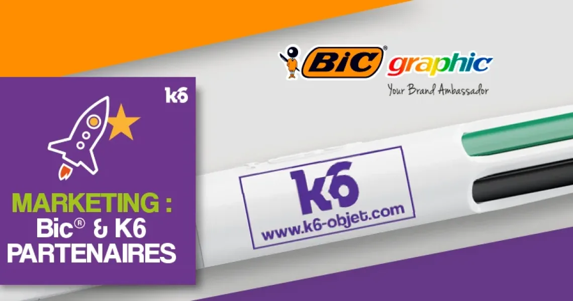 K6 partenaire Bic